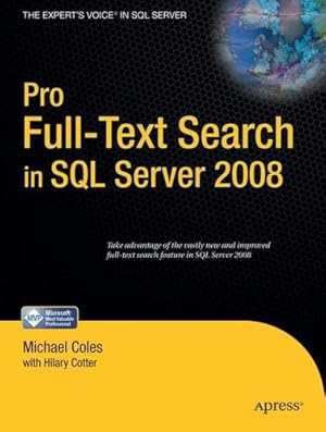Image du vendeur pour Pro Full-Text Search in SQL Server 2008 by Cotter, Hilary, Coles, Michael [Paperback ] mis en vente par booksXpress