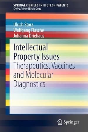 Immagine del venditore per Intellectual Property Issues: Therapeutics, Vaccines and Molecular Diagnostics (SpringerBriefs in Biotech Patents) by Storz, Ulrich [Paperback ] venduto da booksXpress