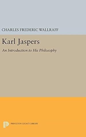 Bild des Verkufers fr Karl Jaspers: An Introduction to His Philosophy (Princeton Legacy Library) by Wallraff, Charles Frederic [Hardcover ] zum Verkauf von booksXpress