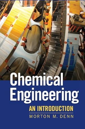 Immagine del venditore per Chemical Engineering: An Introduction (Cambridge Series in Chemical Engineering) by Denn, Morton [Hardcover ] venduto da booksXpress