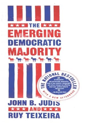 Immagine del venditore per The Emerging Democratic Majority by Judis, John B., Teixeira, Ruy [Paperback ] venduto da booksXpress