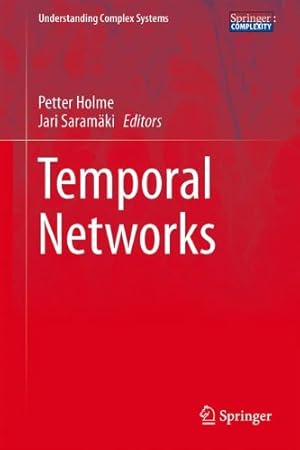 Image du vendeur pour Temporal Networks (Understanding Complex Systems) [Hardcover ] mis en vente par booksXpress