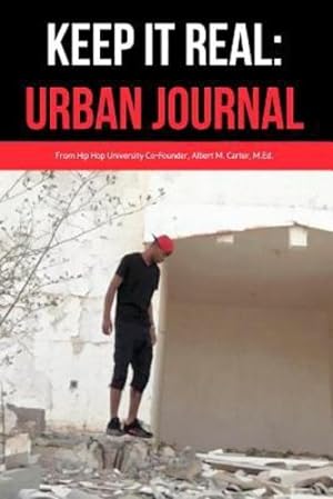 Seller image for Keep It Real: Urban Journal by Carter, Albert M [Paperback ] for sale by booksXpress