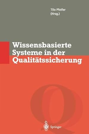 Seller image for Wissensbasierte Systeme in der Qualitätssicherung: Methoden zur Nutzung verteilten Wissens (Qualitätsmanagement) (German Edition) [Paperback ] for sale by booksXpress