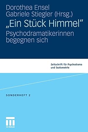 Seller image for "Ein Stück Himmel": Psychodramatikerinnen begegnen sich (Zeitschrift für Psychodrama) (German Edition) [Paperback ] for sale by booksXpress