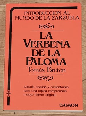 Seller image for La Verbena de La Paloma. [Introduccion al Mundo de la Zarzuela. Estudio, analisis y comentarios para una rapida comprension Incluye liberto original]. for sale by Antiquariat Gallenberger