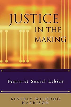 Bild des Verkufers fr Justice in the Making: Feminist Social Ethics [Paperback ] zum Verkauf von booksXpress
