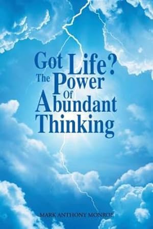 Seller image for Got Life?: The Power of Abundant Thinking [Soft Cover ] for sale by booksXpress