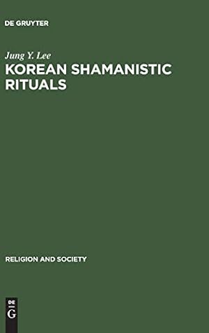 Seller image for Korean Shamanistic Rituals (Religion and Society (de Gruyter)) [Hardcover ] for sale by booksXpress