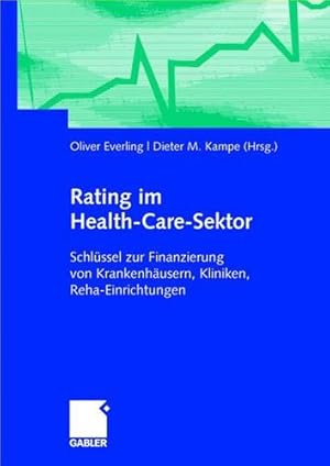 Immagine del venditore per Rating im Health-Care-Sektor: Schlüssel zur Finanzierung von Krankenhäusern, Kliniken, Reha-Einrichtungen (German Edition) [Paperback ] venduto da booksXpress