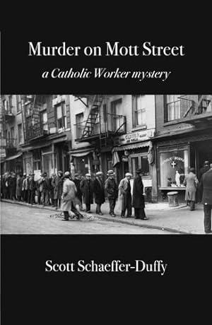 Image du vendeur pour Murder on Mott Street: a Catholic Worker mystery by Schaeffer-Duffy, Scott [Paperback ] mis en vente par booksXpress