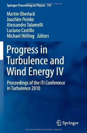 Seller image for Progress in Turbulence and Wind Energy IV: Proceedings of the iTi Conference in Turbulence 2010 (Springer Proceedings in Physics) [Hardcover ] for sale by booksXpress