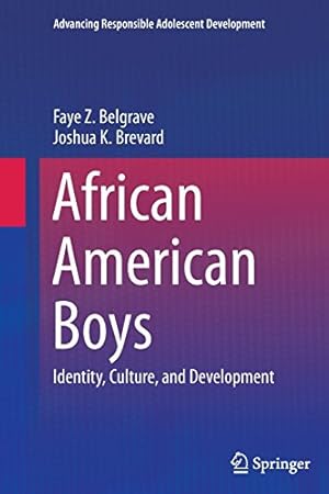 Seller image for African American Boys: Identity, Culture, and Development (Advancing Responsible Adolescent Development) by Belgrave, Faye Z. Z. [Paperback ] for sale by booksXpress