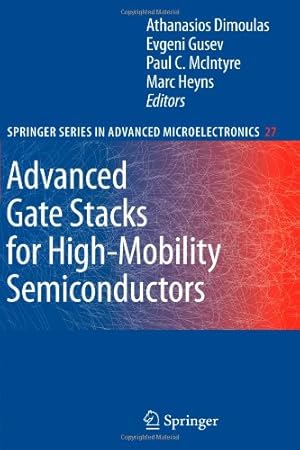 Bild des Verkufers fr Advanced Gate Stacks for High-Mobility Semiconductors (Springer Series in Advanced Microelectronics) [Paperback ] zum Verkauf von booksXpress