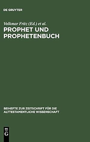 Seller image for Prophet Und Prophetenbuch (Beihefte Zur Zeitschrift Fur die Alttestamentliche Wissenschaft) (German Edition) (Beiheft Zur Zeitschrift Fur Die Alttestamentliche Wissenschaft) [Hardcover ] for sale by booksXpress