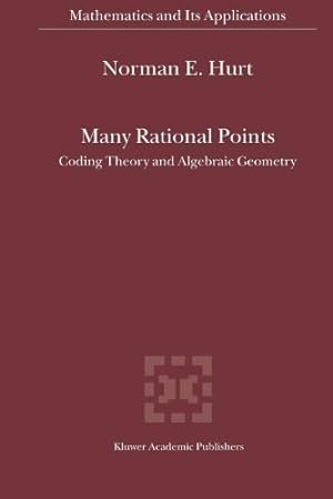 Seller image for Many Rational Points: Coding Theory and Algebraic Geometry (Mathematics and Its Applications) by Hurt, N.E. [Paperback ] for sale by booksXpress