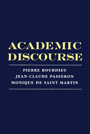 Bild des Verkufers fr Academic Discourse: Linguistic Misunderstanding and Professorial Power by Bourdieu, Pierre, Passeron, Jean-Claude, De Saint Martin, Monique [Paperback ] zum Verkauf von booksXpress