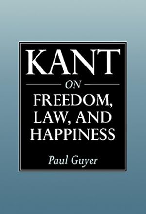 Image du vendeur pour Kant on Freedom, Law, and Happiness by Guyer, Professor Paul [Hardcover ] mis en vente par booksXpress