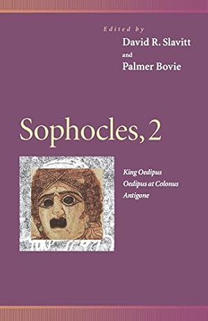 Seller image for Sophocles, 2 : King Oedipus, Oedipus at Colonus, Antigone (Penn Greek Drama Series) by Garrett, George, Cherry, Kelly [Paperback ] for sale by booksXpress