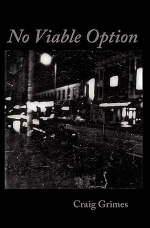 Seller image for No Viable Option by Grimes, Craig [Paperback ] for sale by booksXpress