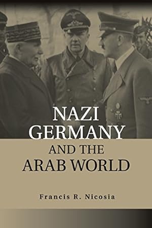 Immagine del venditore per Nazi Germany and the Arab World by Nicosia, Francis R. [Paperback ] venduto da booksXpress
