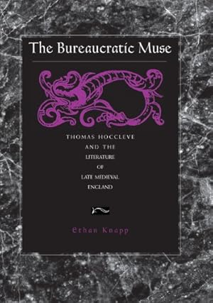 Image du vendeur pour The Bureaucratic Muse: Thomas Hoccleve and the Literature of Late Medieval England by Knapp, Ethan [Paperback ] mis en vente par booksXpress