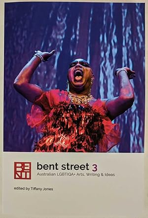 Bent Street 3: Australian LGBTIQA+ Arts, Writing & Ideas