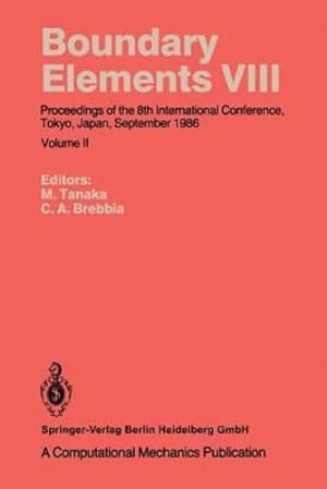 Seller image for Boundary Elements VIII: Proceedings of the 8th International Conference, Tokyo, Japan, September 1986 [Paperback ] for sale by booksXpress