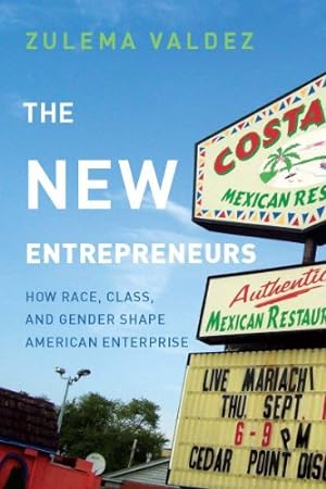 Seller image for The New Entrepreneurs: How Race, Class, and Gender Shape American Enterprise by Valdez, Zulema [Hardcover ] for sale by booksXpress