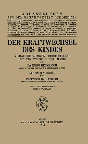 Seller image for Der Kraftwechsel des Kindes: Voraussetzungen, Beurteilung und Ermittlung in der Praxis (German Edition) by Helmreich, Egon, Pirquet, C. [Paperback ] for sale by booksXpress