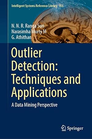 Seller image for Outlier Detection: Techniques and Applications: A Data Mining Perspective (Intelligent Systems Reference Library) [Hardcover ] for sale by booksXpress