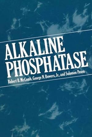 Seller image for Alkaline Phosphatase by McComb, Robert B., Bowers Jr., George N., Posen, Solomon [Paperback ] for sale by booksXpress