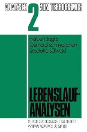 Seller image for Lebenslaufanalysen (Analysen zum Terrorismus) (German Edition) by Jäger, Herbert, Schmidtchen, Gerhard, und Lieselotte S\\\{u}llwold [Perfect Paperback ] for sale by booksXpress