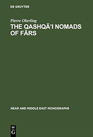 Seller image for The Qashq'i Nomads of Frs (Near and Middle East Monographs) [Hardcover ] for sale by booksXpress