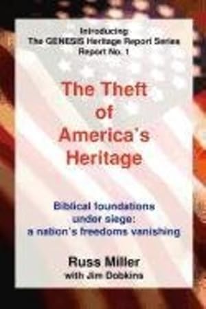 Imagen del vendedor de The Theft of America's Heritage by Miller, Russ, Dobkins, Jim [Paperback ] a la venta por booksXpress