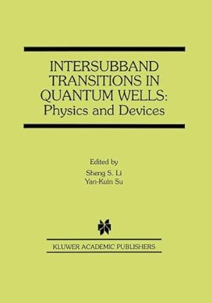 Imagen del vendedor de Intersubband Transitions in Quantum Wells: Physics and Devices [Hardcover ] a la venta por booksXpress