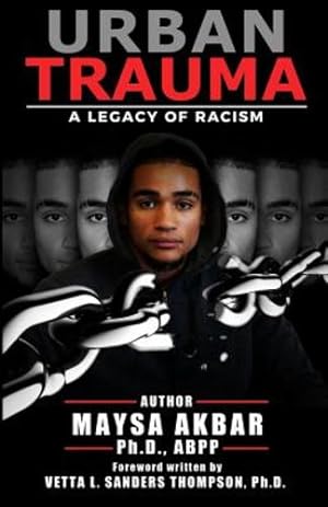 Image du vendeur pour Urban Trauma: A Legacy of Racism by Akbar PhD, Maysa [Paperback ] mis en vente par booksXpress
