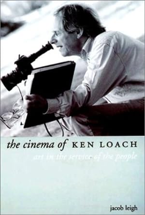 Seller image for The Cinema of Ken Loach: Art in the Service of the People (Directors' Cuts) by Leigh, Jacob [Paperback ] for sale by booksXpress