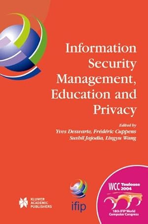 Seller image for Information Security Management, Education and Privacy: IFIP 18th World Computer Congress TC11 19th International Information Security Workshops 2227 . in Information and Communication Technology) [Paperback ] for sale by booksXpress