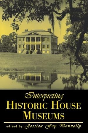 Seller image for Interpreting Historic House Museums (American Association for State and Local History) [Paperback ] for sale by booksXpress