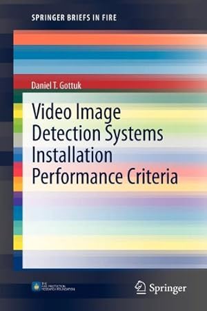 Seller image for Video Image Detection Systems Installation Performance Criteria (SpringerBriefs in Fire) by Gottuk, Daniel T. T. [Paperback ] for sale by booksXpress