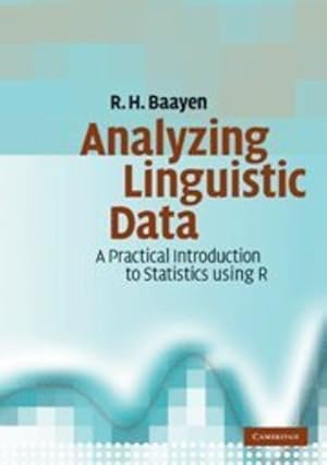 Imagen del vendedor de Analyzing Linguistic Data: A Practical Introduction to Statistics using R by Baayen, R. H. [Paperback ] a la venta por booksXpress