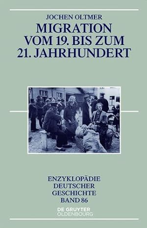 Seller image for Migration Vom 19. Bis Zum 21. Jahrhundert (Enzyklopädie Deutscher Geschichte) (German Edition) (Enzyklopadie Deutscher Geschichte) [Soft Cover ] for sale by booksXpress