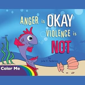 Imagen del vendedor de Anger is OKAY Violence is NOT Coloring Book by Federico, Julie [Paperback ] a la venta por booksXpress