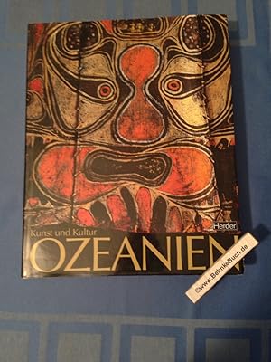 Ozeanien : Kunst und Kultur. Adrienne L. Kaeppler ; Christian Kaufmann ; Douglas Newton. [Übers. ...