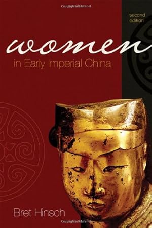 Bild des Verkufers fr Women in Early Imperial China (Asia/Pacific/Perspectives) (Asian Voices) by Hinsch, Bret [Paperback ] zum Verkauf von booksXpress