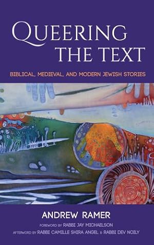 Seller image for Queering the Text: Biblical, Medieval, and Modern Jewish Stories [Soft Cover ] for sale by booksXpress