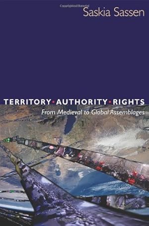 Immagine del venditore per Territory, Authority, Rights: From Medieval to Global Assemblages by Sassen, Saskia [Paperback ] venduto da booksXpress