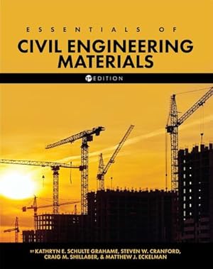 Seller image for Essentials of Civil Engineering Materials by Cranford, Steven W, Schulte Grahame, Kathryn E, Eckelman, Matthew J [Paperback ] for sale by booksXpress