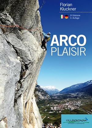 Arco Plaisir : Mit Erzählungen von Heinz Grill